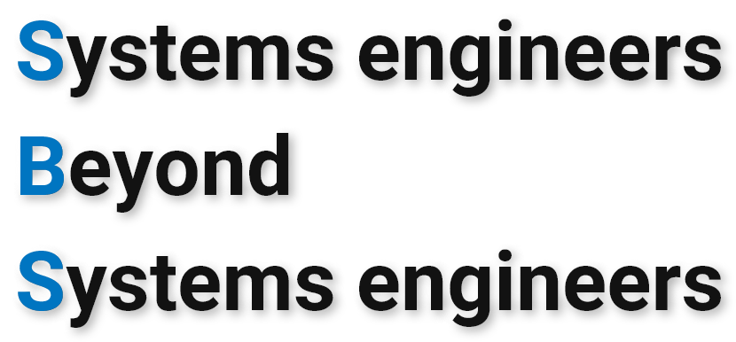 Systems engineers Beyond Systems engineers